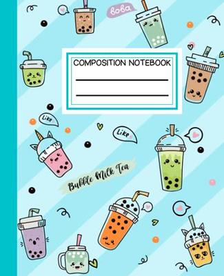 Boba Milk Tea Composition Notebook: Boba Tea Journal Diary, Kawaii Bubble  Tea Notebook for Kids & Girls, Cute Japanese Chinese Stationery, 7.5x9.25”