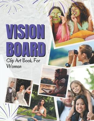 Vision Board Clip Art Book For Girls: 140+ Pictures, Quotes and Words  Vision Boa