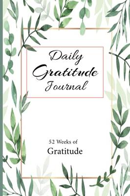 Gratitude Journal - Weekly Gratitude Journal - 9 Inches x 6 Inches: A Gratitude  Journal for Women, 52 Weeks Daily Gratitude Journal, Daily Gratitude  Journal - Yahoo Shopping