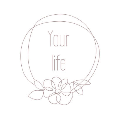 Your life ♥