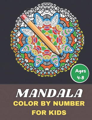 Color By Number Book For Kids Ages 8-12: 50 Unique Color By Number Design  for drawing and coloring Stress Relieving Designs for Kids Relaxation  Creati (Paperback)