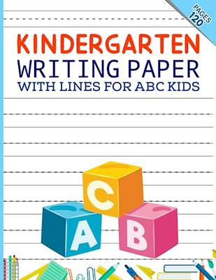 Kindergarten writing paper with lines for ABC kids: Writing Paper for kids  with Dotted Lined