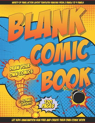 Blank Comic Book for Kids: (Draw Your Own Cartoon Comics in this