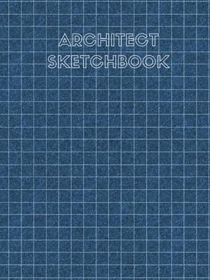 Blueprint: Blue Graph Paper Notebook: For Architectural Sketches, Technical  Drawings, and Creative Designs