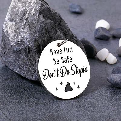 Funny Keychain Gifts for Son Daughter Don't Do Stupid Shit Graduation  Birthday Christmas Gift for Teens Boys Girls From Dad - AliExpress