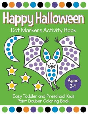 Happy Halloween Dot Markers Activity Book Ages 2-4: Easy Toddler and  Preschool Kids Paint Dauber Coloring Book (Halloween Dot Marker Coloring) -  Yahoo Shopping