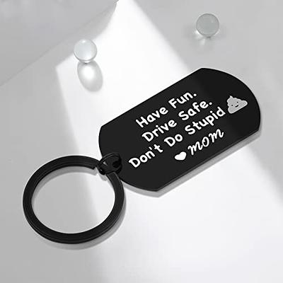 Be Safe Have Fun Don't Do Stupid Funny Keychain Gift for Kids