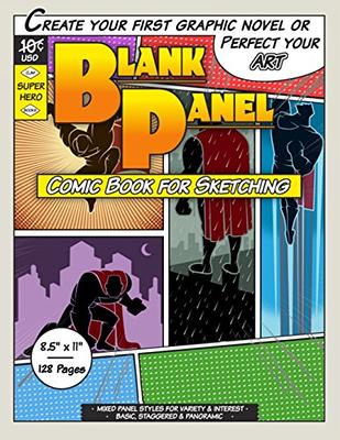 The Blank Comic Book Panel Sketchbook: Staggered, 8. 5 X11 , 128 Pages [Book]
