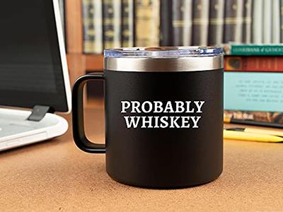 Probably Whiskey Coffee Mug