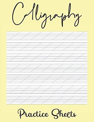 Calligraphy Practice Sheets: Modern Calligraphy Practice Paper - 120 Sheet Pad [Book]