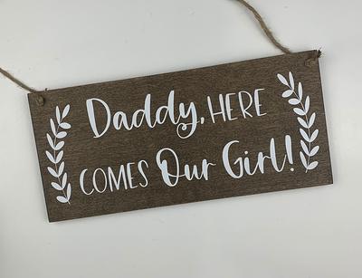 Daddy Here Comes Mommy Sign