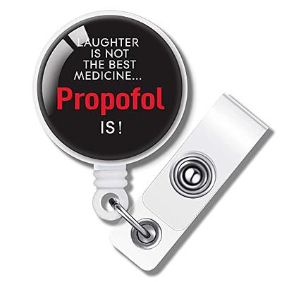 Badge Reel - Propofol is The Best Medicine Retractable Badge Holder - Funny Nurse  Badge Holder