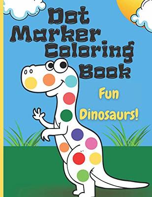 Dino-Dots: Fun and Easy Dot Marker Coloring Pages for Kids