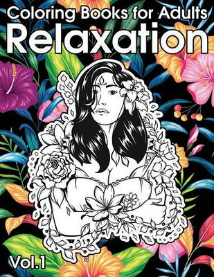 Relaxation Coloring Books for Adults: Animals, Flowers, Tattoo, Roses and  More! (Paperback) - Yahoo Shopping