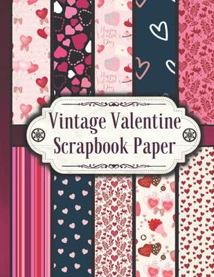 Vintage Valentine Scrapbook Paper: Double Sided Craft Paper Pad for Junk  Journaling, Scrapbooking, Decoupage, Collages, Card Making & Mixed Media.   Paper. A Great Gift Idea for Valentines - Yahoo Shopping