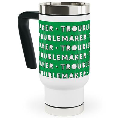 Travel Mugs: Troublemaker - Green Travel Mug With Handle, 17Oz