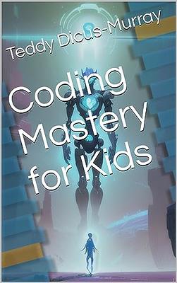 Coding for Kids: Scratch: Learn Coding by Highland, Matthew