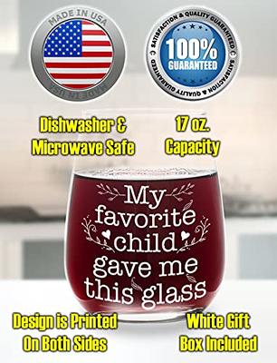 Stemless Cute Wine Glass - My Favorite Child Gave Me This Glass - Unique  and Fun Gift Idea