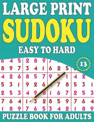 200 Large Print Easy Sudoku Puzzles : 200 Easy Sudoku Puzzle to Improve  Your Memory & Prevent Neurological Disorder Puzzles and Solutions - Perfect