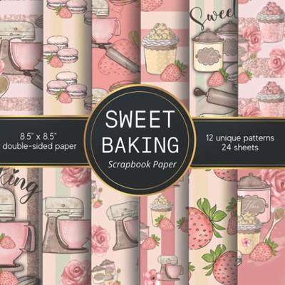 SWEET BAKING Scrapbook Paper: Cute double sided scrapbooking paper