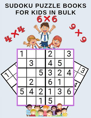 Sudoku for Kids Age 10-12: 250 Easy Sudoku Puzzles For Kids And Beginners  4x4, 6x6 and 9x9, With Solutions (Paperback)