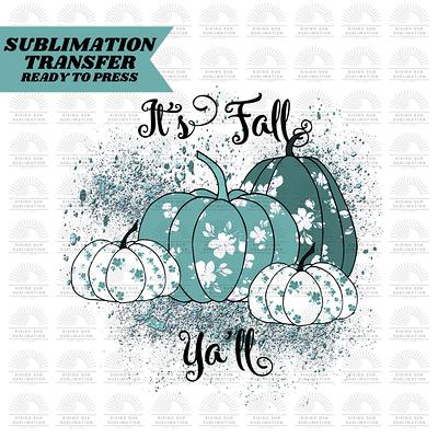 It's Fall Y'all Pumpkins Design, Ready To Press Sublimation Print, Trendy  Graphic Cozy Warm - Yahoo Shopping