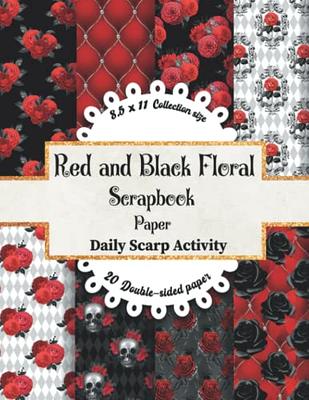 Red and Black Floral Scrapbook Paper: Vintage Gothic Floral Pattern For  Scrapbooking, Ephemera, Junk Journal, Double Sided Decorative Craft Paper  For  Mixed Media Art (Botanical, Victorian) - Yahoo Shopping