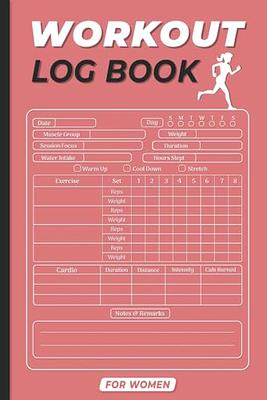 Workout Log Book for Women: Daily Exercise & Fitness Journal for