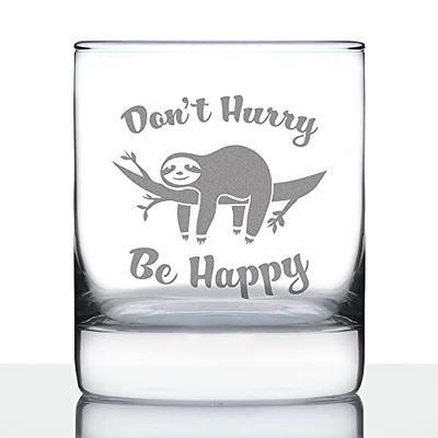 Don't Hurry Be Happy - Funny Sloth Whiskey Rocks Glass Gifts for Men &  Women - Fun Whisky Drinking Tumbler Décor - Yahoo Shopping