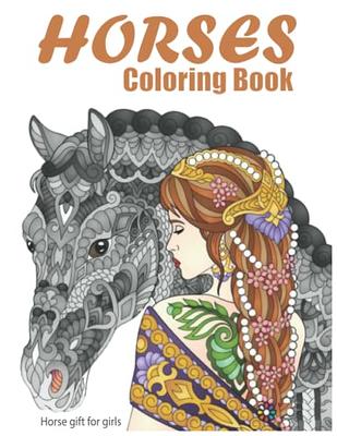 Horse Coloring Book For Girls Ages 8-12: Stress Relief And Relaxation For  Children and Teens: Cute Gifts For Horses Lovers (Paperback)