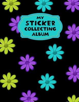 My Sticker Collection: Large BLANK Sticker Book for Collecting