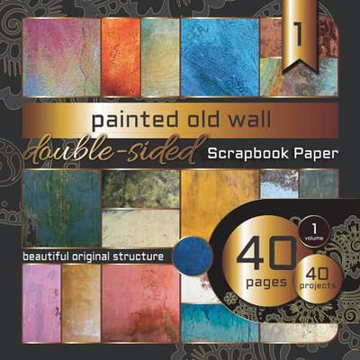 Scrapbook Paper: Painted Old Wall Vol. 1: Double Sided