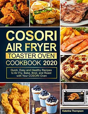 OSTBA Air Fryer Oven Cookbook for beginners: 550 Yummy, Fresh & Healthy Air  Fryer Oven Recipes for Quick & Hassle-Free Frying! (Hardcover)