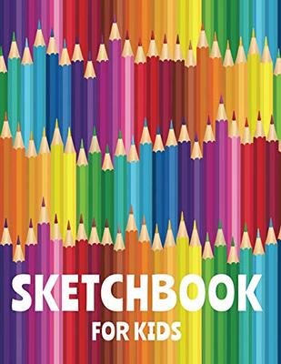 Sketch Pad for Kids: A Large Sketchbook for Kids with 110 Premium White  Pages | Perfect for Drawing, Coloring, Sketching and More