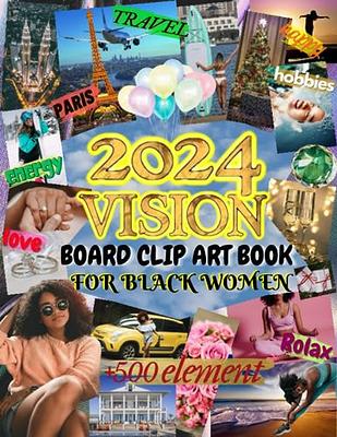 2023 Vision Board Clip Art Book: Design Your Dream Year with A Beautiful & Inspiring Collection of 500+ Images, Words, Phrases, Affirmations & More