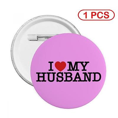 I Heart my husband I love my husband Button Pin Brooch pins for women  Badge, Button