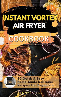 The No-Fuss Emeril Lagasse Air Fryer Cookbook: 500+ Quick, Savory &  Creative Recipes that Will Make Your Life Easier (Paperback)