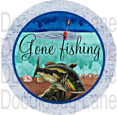 Gone Fishing Wreath Sign-Fishing Sign-Man Cave Sign-Round Sign