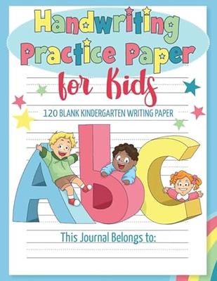Kindergarten writing paper with lines for ABC kids: 120 Blank handwriting  practi