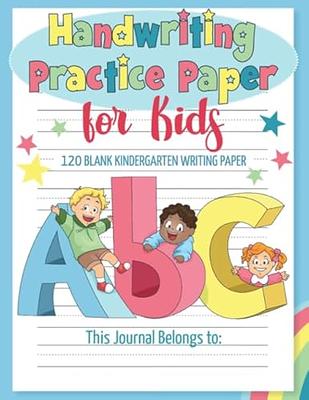 Kindergarten writing paper with lines for ABC kids: 120 Blank handwriting  practi