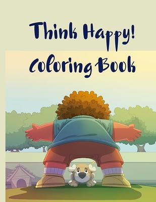 Coloring Book: Think Happy Coloring Book Adult Coloring Book 