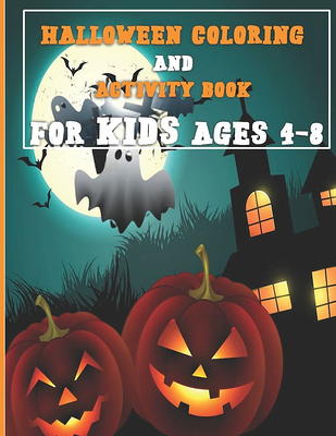 My Halloween Activity Book for Kids Age 4-8, Halloween Coloring