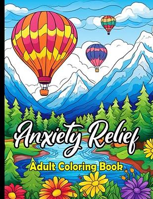 Stress Relief: Adult Coloring Book with Animals, Landscape, Flowers, Patterns, Mushroom and Many More for Relaxation