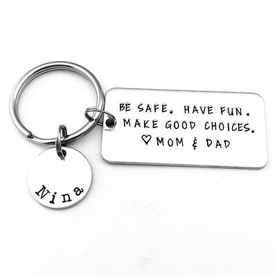 Be Safe. Have Fun & Don't Do Stupid Shit. Love Mom, Teenager Key Chain, New  Driver Gift, Sweet Sixteen Birthday, BE SAFE Keychain 