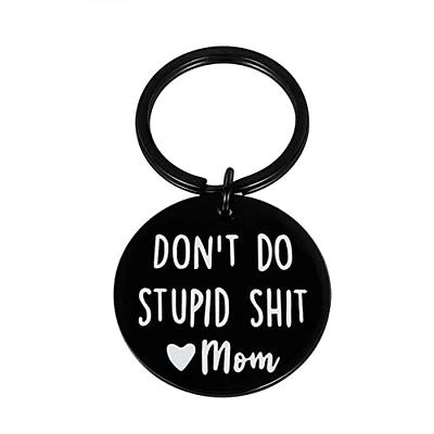 Don't Do Stupid Sh*t Love Mom/dad Keychain Stainless Steel Key Chain Ring  Gift For Son Daughter Teen Boys Girls New Drivers - Temu Germany