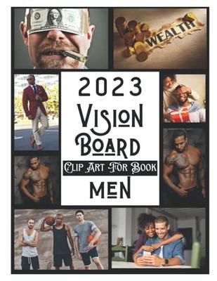 2023 Vision Board Clip Art Book For Men: Manifesting & Affirmation Journal, 250+ Pictures, Quotes, Motivation, Vision Board Supplies, Manifest &,  Dream Board Magazine For Men