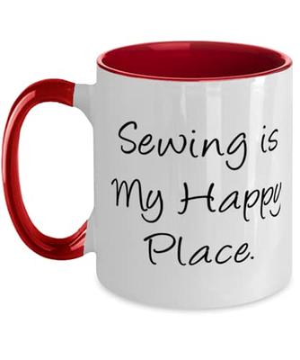 Sewing Mug, Sewing Gift, Quilter Mug, Gift for Quilter, Quilting