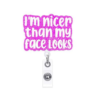 Funny Badge Reel, Im Nicer Than My Face Looks Badge Holder, Badge