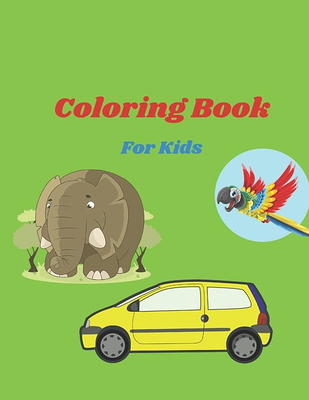 Coloring Book For Kids: Coloring Books Animal And Cars And Flowers