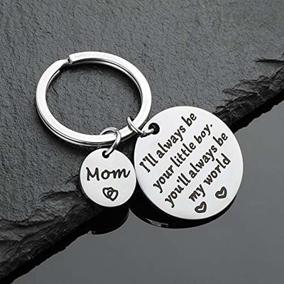 Mother's Day Gifts from Son for Birthday, Double Side I'll Always Be Your  Little Boy, You Will Always Be My World - Best Mom Ever Keychain for  Valentine's Day Christmas Gift 